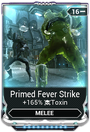 PrimedFeverStrikeMod