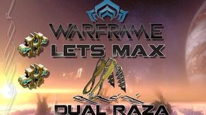 Lets Max (Warframe) E44 - Dual Raza
