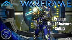Prisma Dual Cleavers Warframe Wiki Fandom