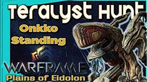 Warframe - TERALYST and VOMVALYST HUNT - Onkko Standing