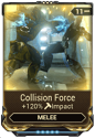 Collision Force 400  400 250,000 Credits 250,000