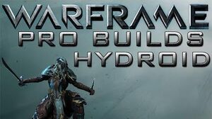Warframe Hydroid Pro Builds