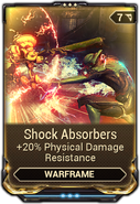  Shock Absorbers (-20% damage type modifier for  Impact,  Puncture, and  Slash damage)