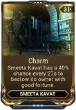  Charm Smeeta Kavat bestows its owner with good fortune during the course of a mission.
