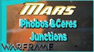 Phobos & Ceres Junctions on MARS Warframe