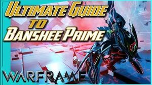 BANSHEE PRIME - An Ultimate Guide Augments Warframe