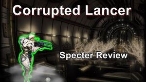 Corrupted Lancer - Warframe Specter Review