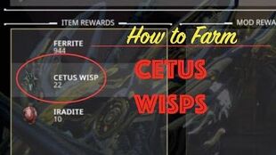 Cetus Wisps in Warframe- PoE farming guide