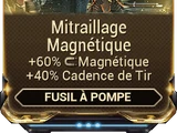 Mitraillage Magnétique