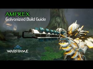 Amprex, Upgrading To The Point We Always Wanted - Warframe