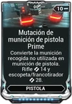 Mutación de munición de pistola Prime