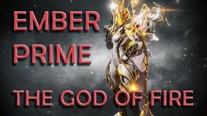 Warframe Ember Prime The God of Fire