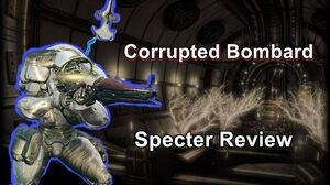 Corrupted Bombard - Warframe Specter Review