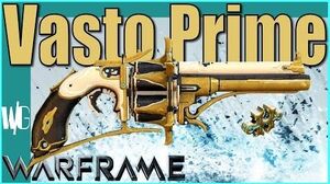 VASTO PRIME BUILD - Ultra fast Gunner Update 17