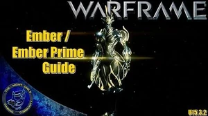 Warframe Ember Ember Prime Build Guide (U15.3