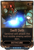  Swift Deth Sentinel will attack first visible enemy in range. Increasing level increases range. (Replaced by  Assault Mode in Update 24.0 (2018-11-08))