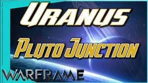 Pluto Junction on URANUS Warframe