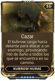 Cazar El kubrow carga hacia delante para atacar al enemigo.