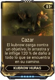 Cazar El kubrow carga hacia delante para atacar al enemigo.