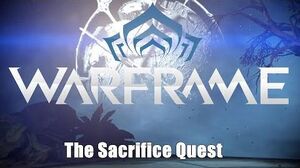 Warframe The Sacrifice Quest - All Cinematics and Story (Spoilers)