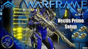 Warframe Vectis Prime Setups (U16.11