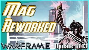 MAG REWORKED - Magnetizations & more Warframe - Update 18