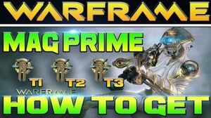 Warframe Mag Prime -How to get