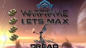 Lets Max (Warframe) E45 - Dread