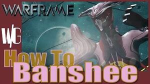 HOW TO USE BANSHEE - Warframe Update 17