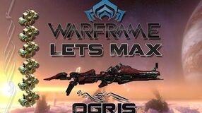 Lets Max (Warframe) E41 - Ogris