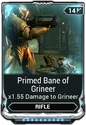 Primed Bane of Grineer 400  400 140,000 Credits 140,000