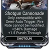 Semi-Shotgun Cannonade