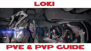Loki PVE & PVP guide