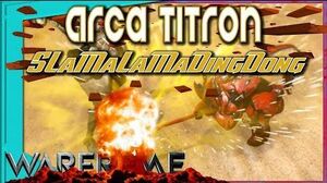 Warframe - ARCA TITRON - SlaMaLaMa Capacitor Builds and more