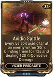  Acidic Spittle The Predasite spits corrosive projectiles at nearby targets.