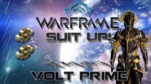 Suit Up (Warframe) E2 - Volt Prime