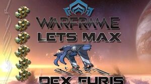 Lets Max (Warframe) E40 - Dex Furis