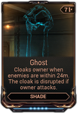  Ghost Sentinel cloaks itself and owner when enemies are within close proximity and in line of sight. The cloak is disrupted if the owner attacks.