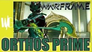 Warframe - ORTHOS PRIME BUILD Shimmering Blight - Update 16