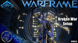 Warframe BROKEN WAR Setup (U18.0