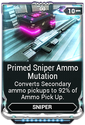 Primed Sniper Ammo Mutation 400  400 140,000 Credits 140,000