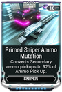 PrimedSniperAmmoMutationMod