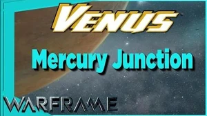 Warframe -- Mercury Junction on VENUS complete