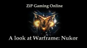 A look at Warframe Nukor