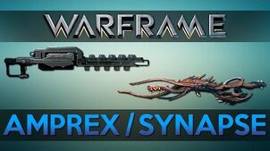 WARFRAME AMPREX & SYNAPSE Advanced Guide