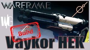 VAYKOR HEK Build - Warframe Weapons Update 17