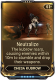  Neutralize The kubrow bites the hand of an enemy, causing them to drop their weapon.
