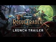 Rogue Trader Launch Trailer