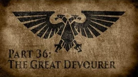 Warhammer_40,000_Grim_Dark_Lore_Part_36_–_The_Great_Devourer