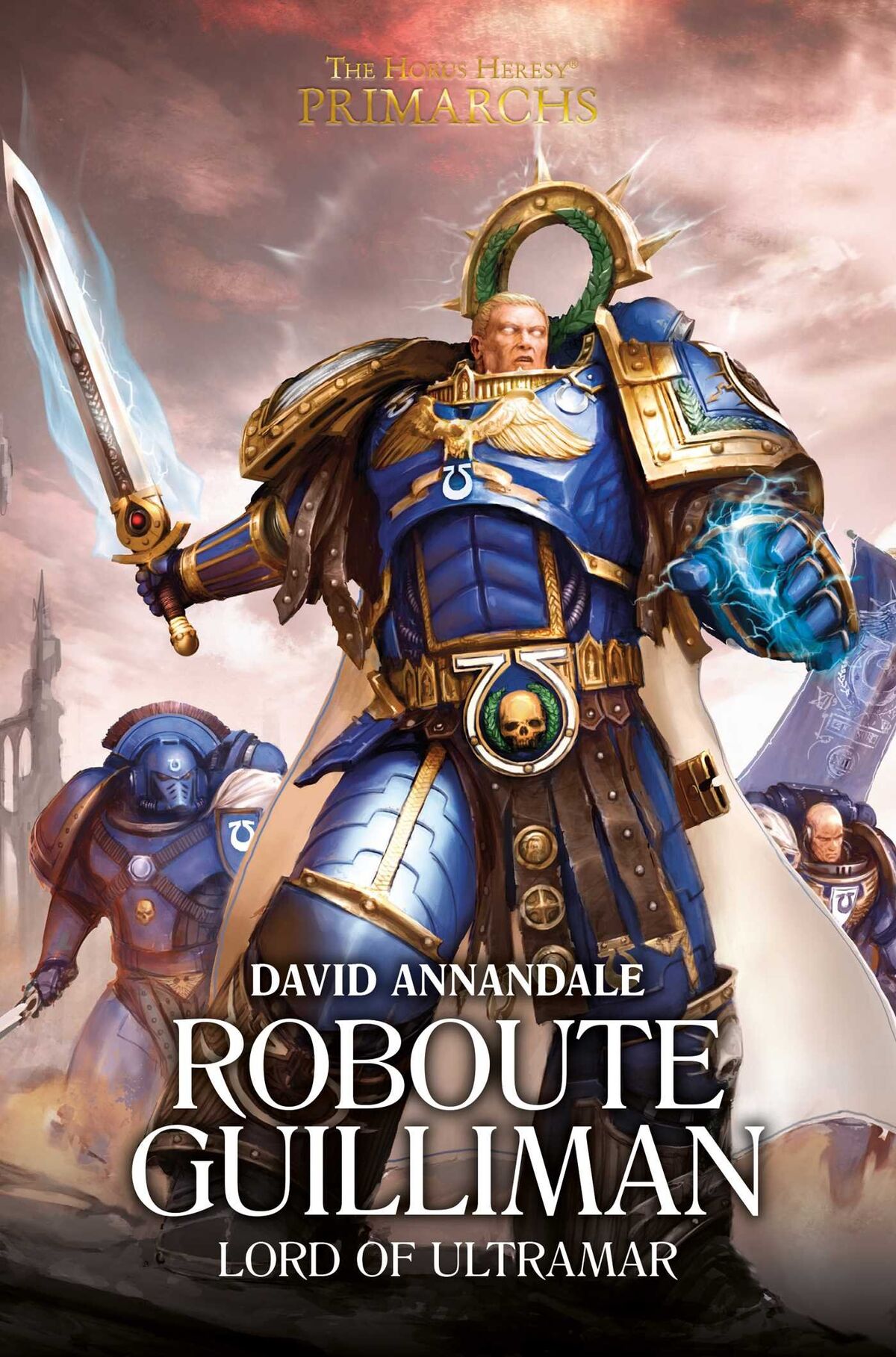 Gate: Thus the Ultramarins Fought there - Primarch Roboute Guilliman Lord  of Ultramar - Wattpad